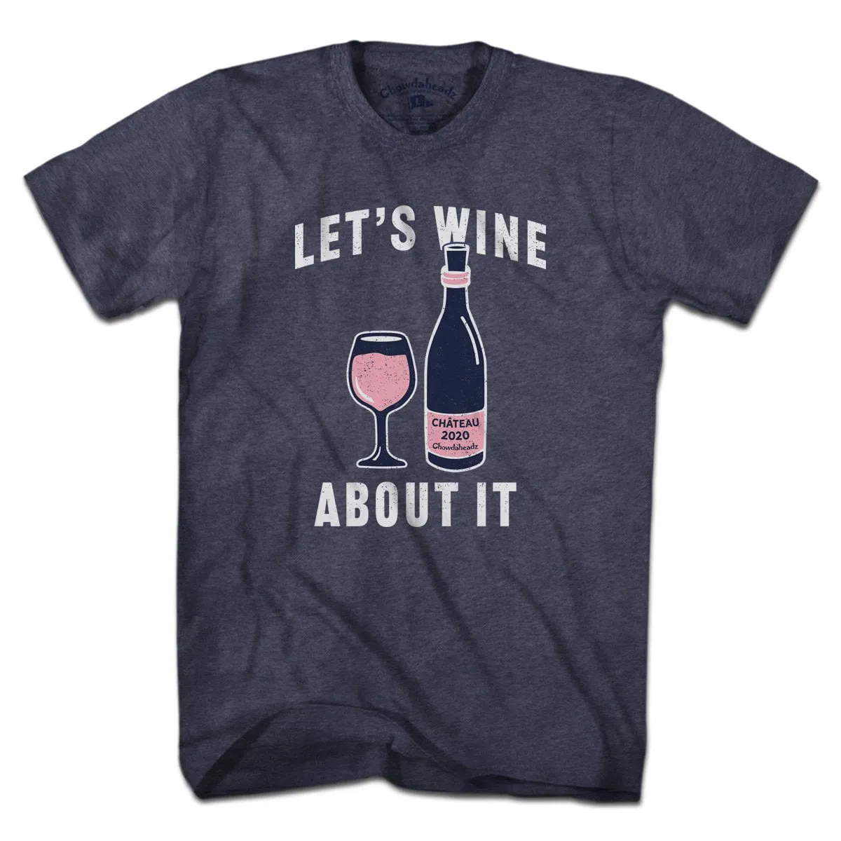 Let's Wine About It T-Shirt