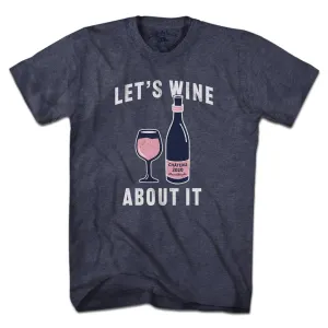Let's Wine About It T-Shirt