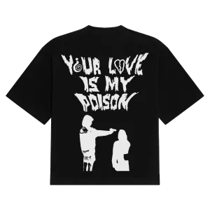 Love is Poison T-Shirt