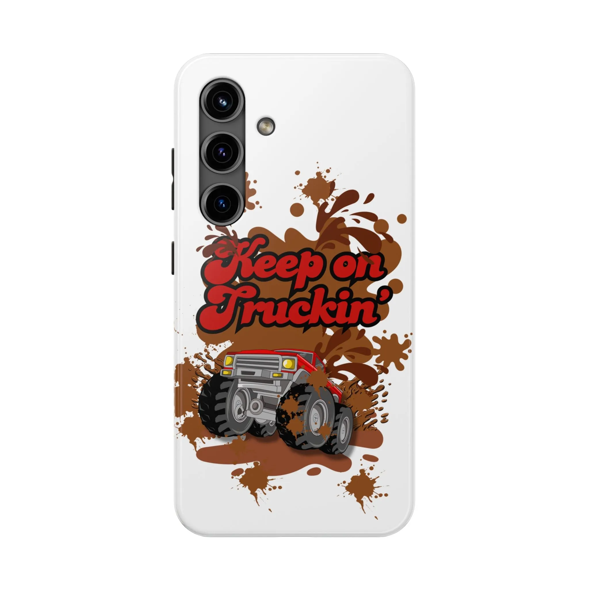 Phone Case - Keep on Truckin Monster Truck Slinging Mud Off-road