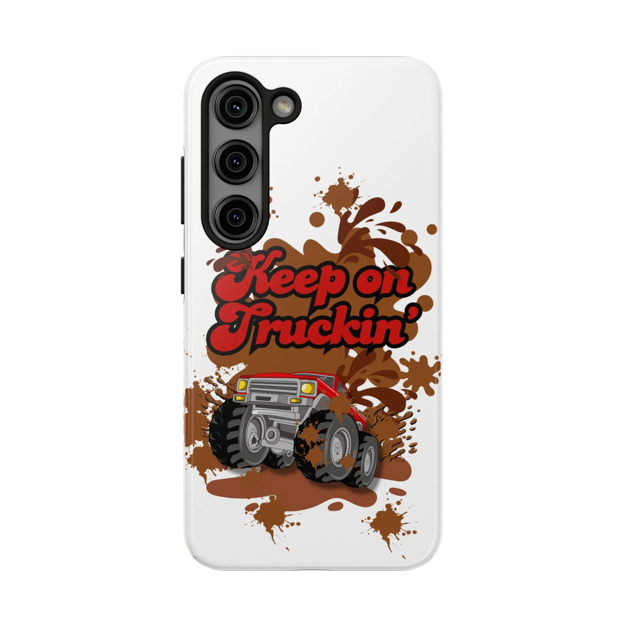 Phone Case - Keep on Truckin Monster Truck Slinging Mud Off-road