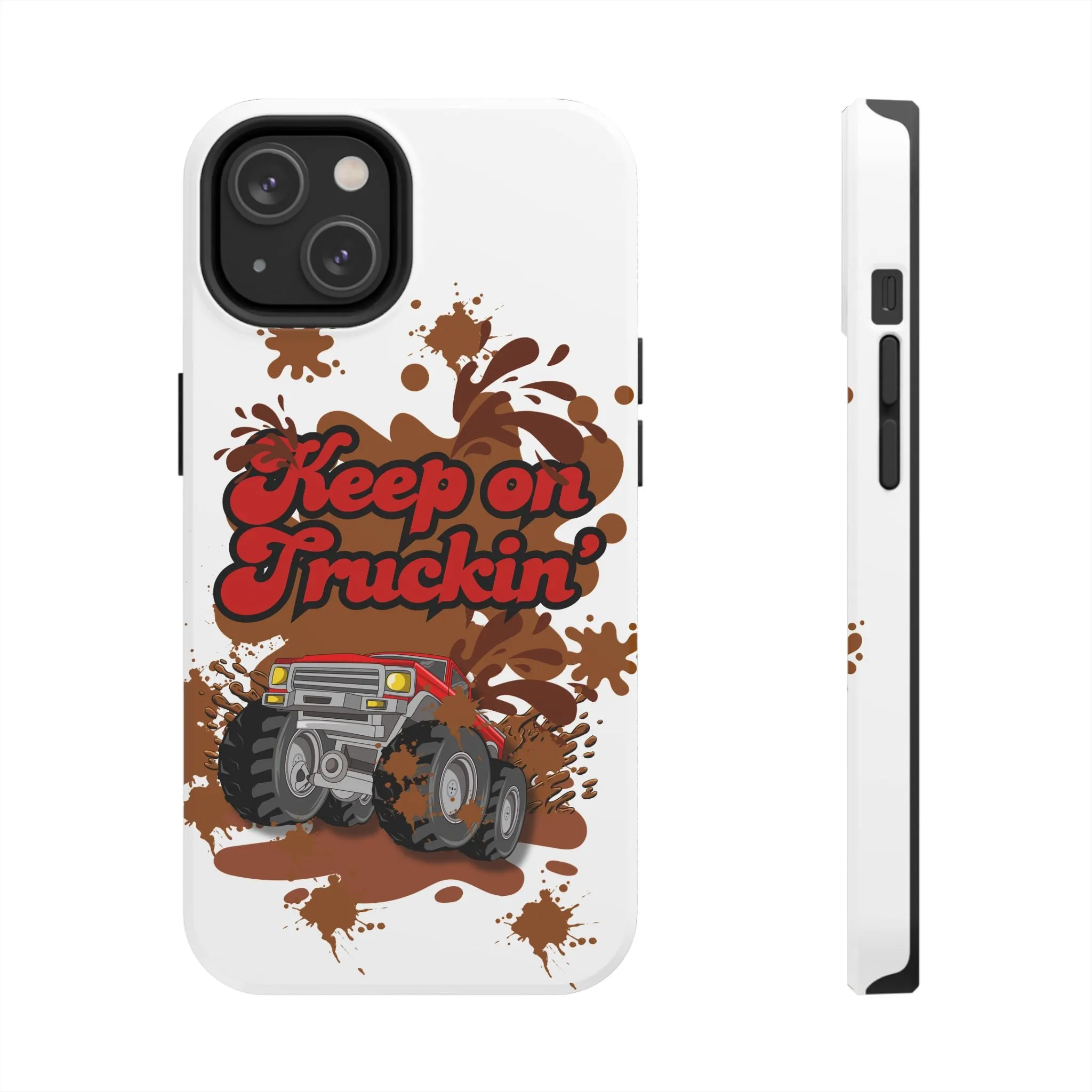 Phone Case - Keep on Truckin Monster Truck Slinging Mud Off-road