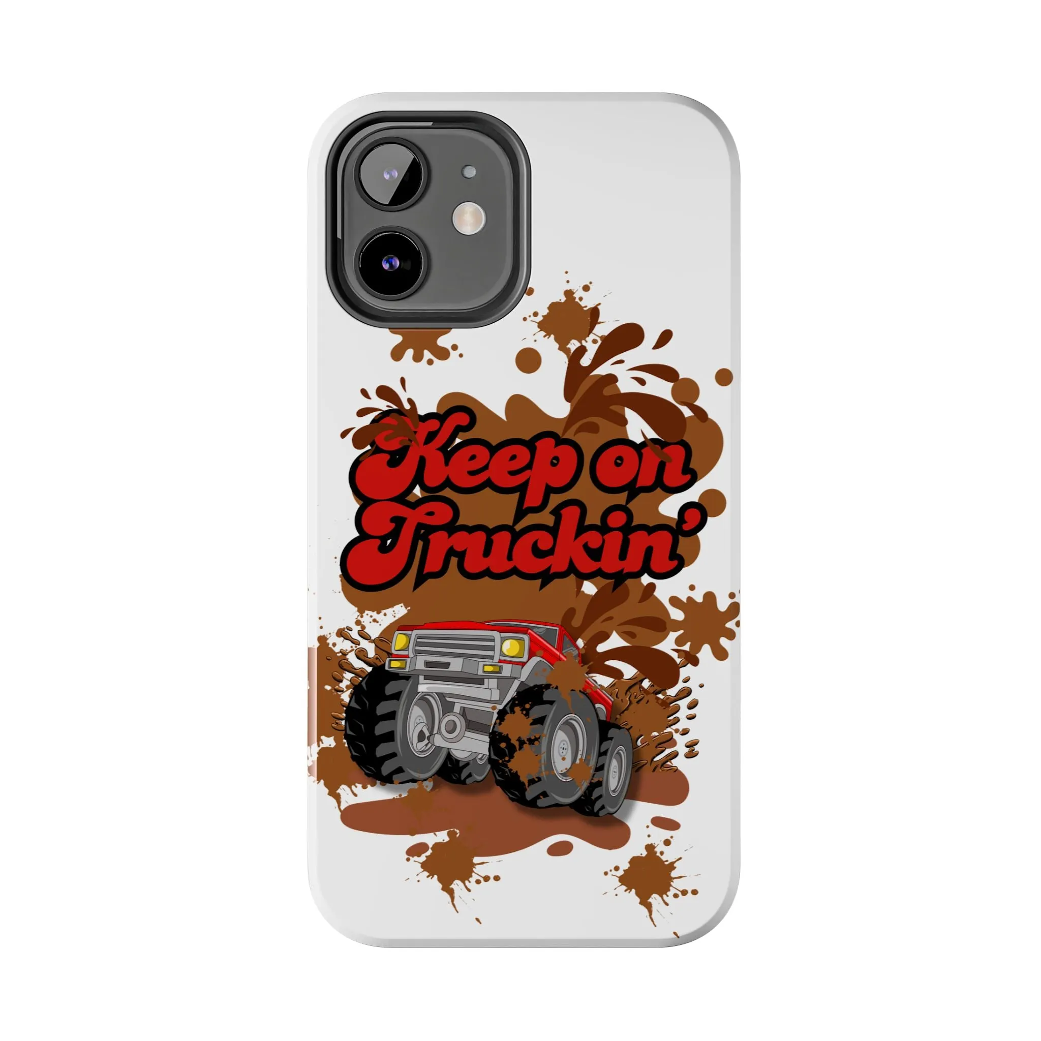 Phone Case - Keep on Truckin Monster Truck Slinging Mud Off-road