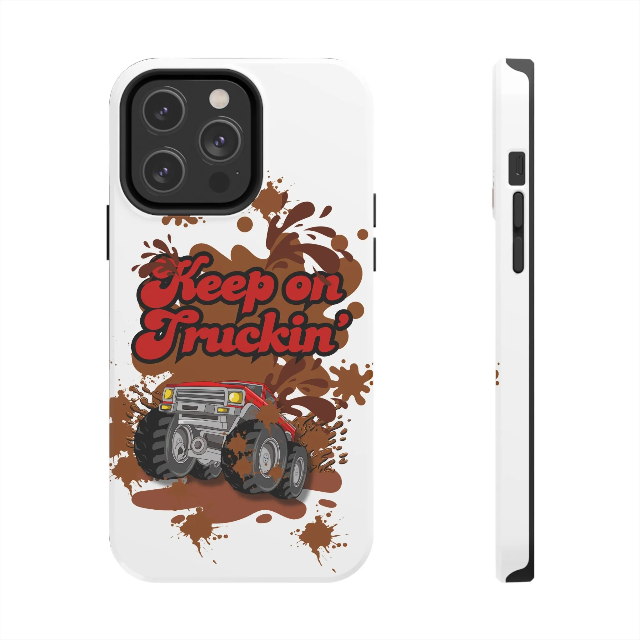 Phone Case - Keep on Truckin Monster Truck Slinging Mud Off-road