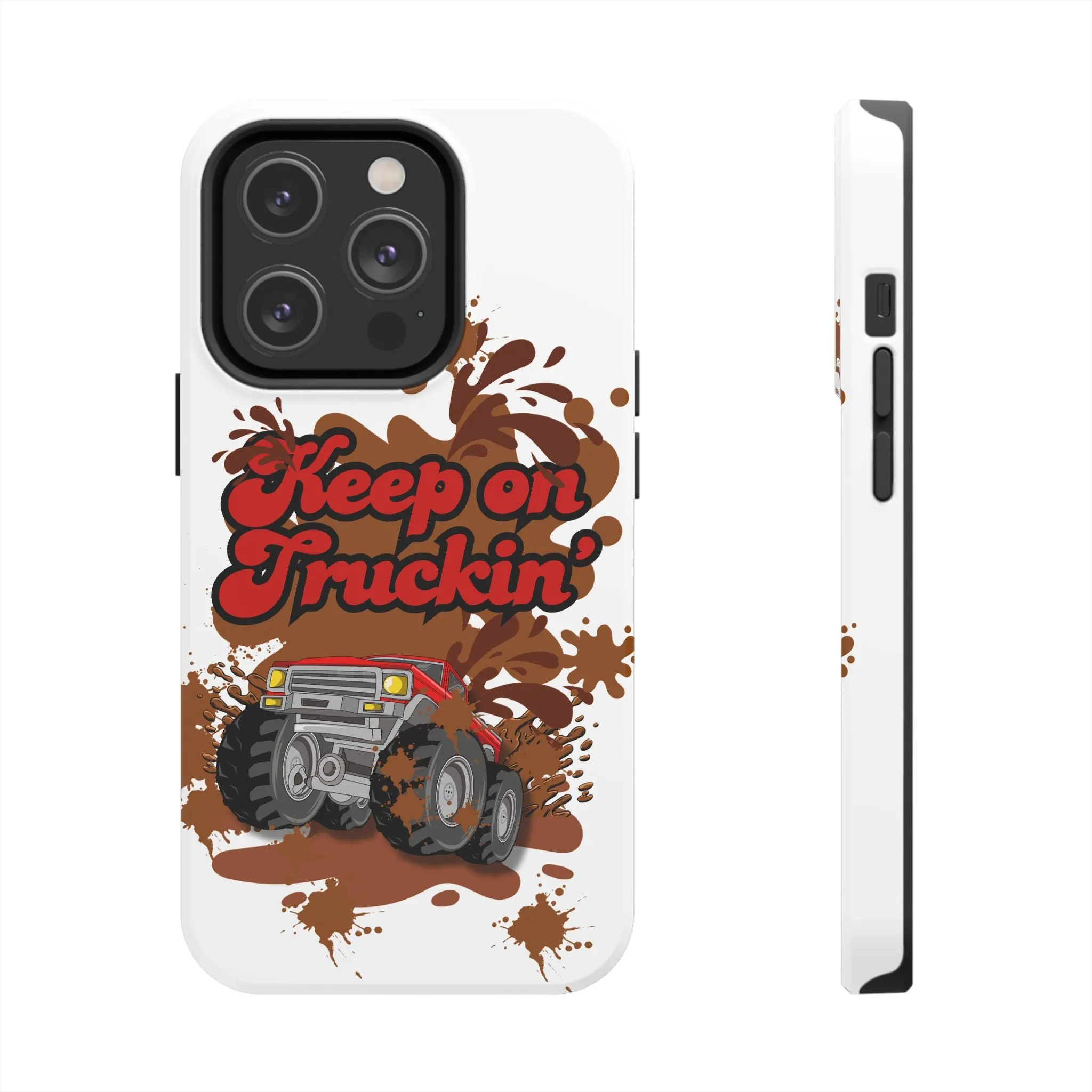 Phone Case - Keep on Truckin Monster Truck Slinging Mud Off-road