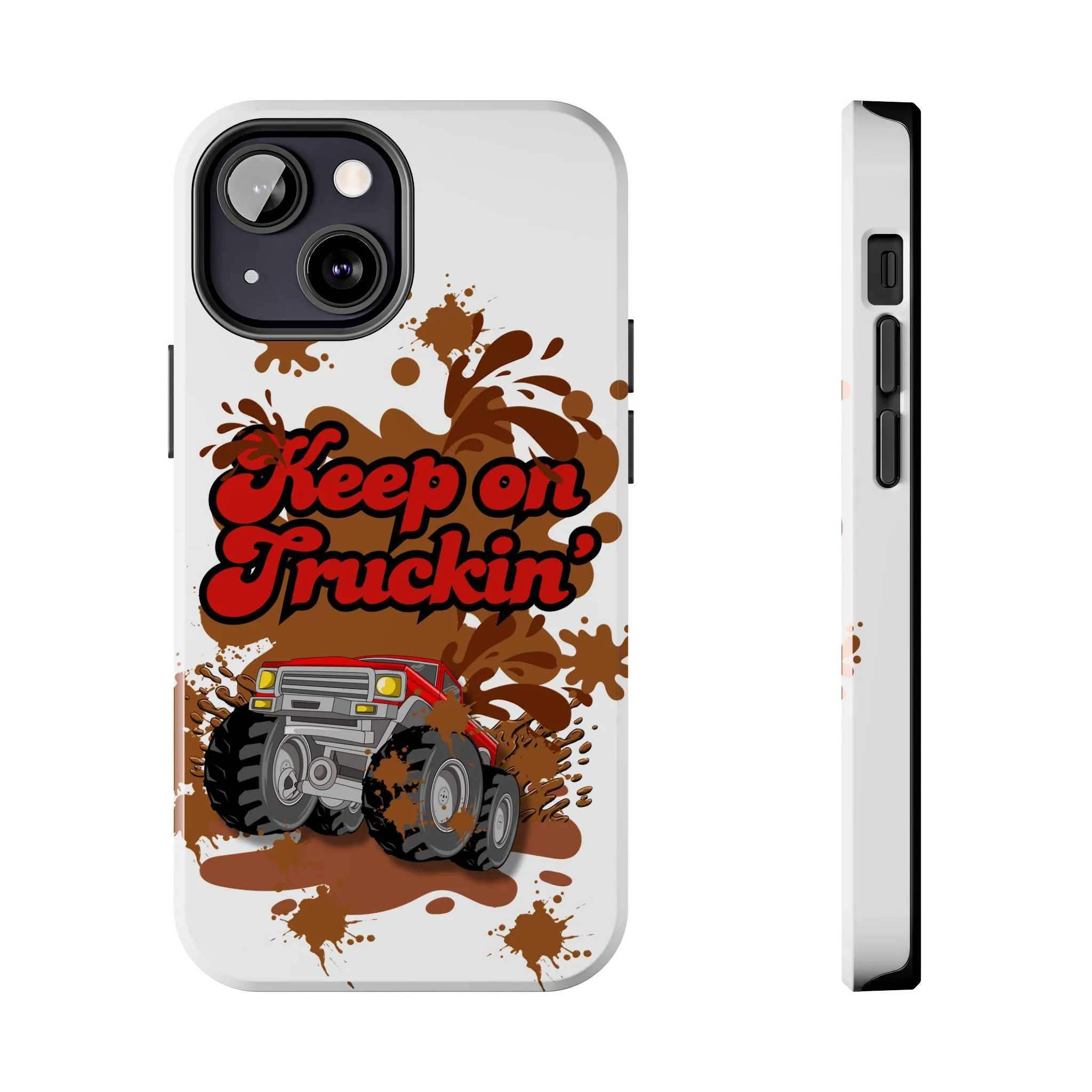 Phone Case - Keep on Truckin Monster Truck Slinging Mud Off-road