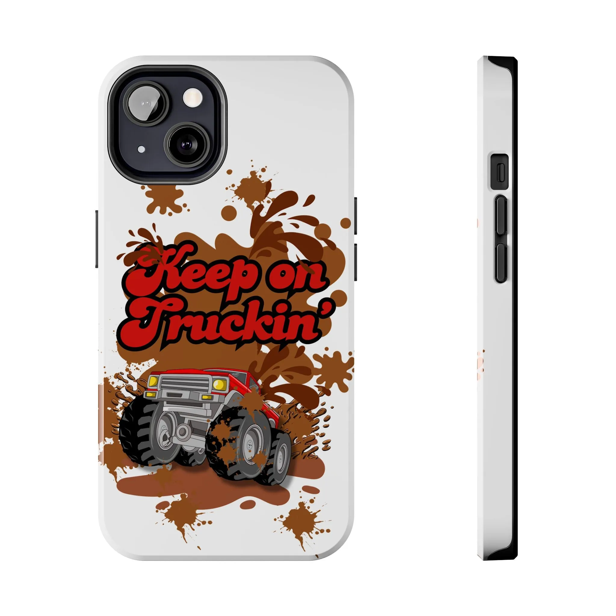 Phone Case - Keep on Truckin Monster Truck Slinging Mud Off-road